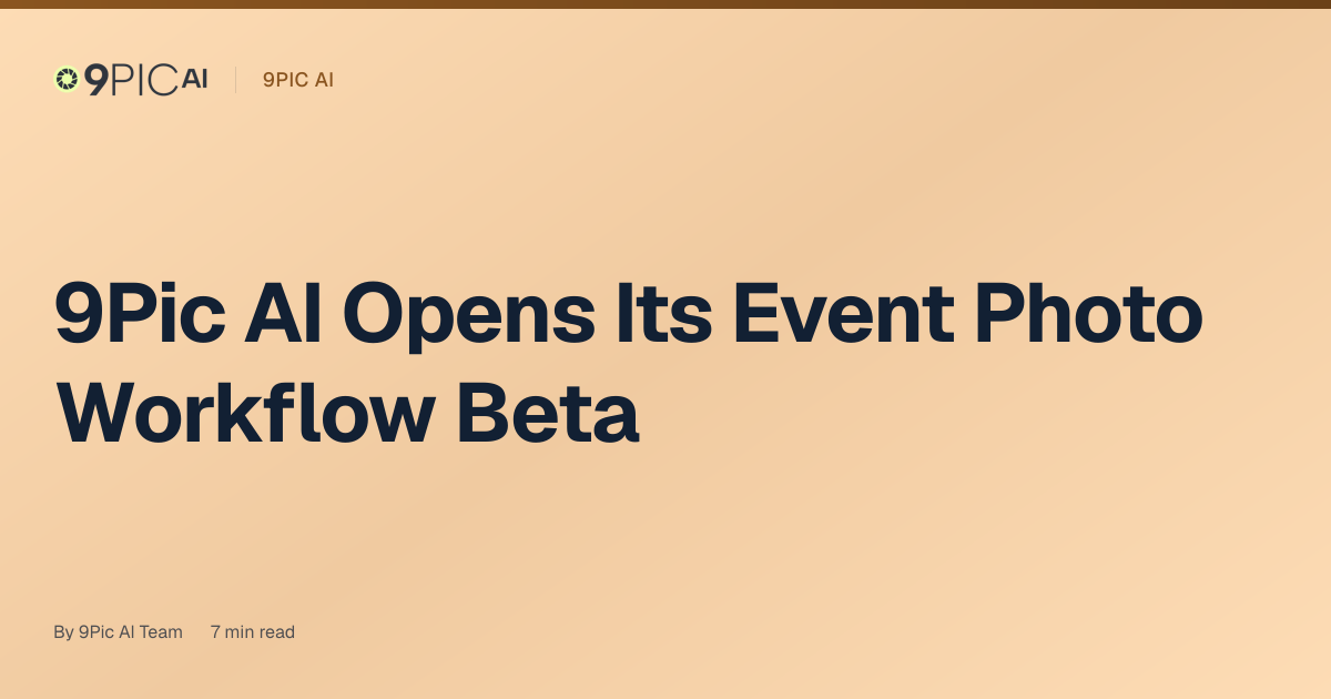 9Pic AI Opens Its Event Photo Workflow Beta