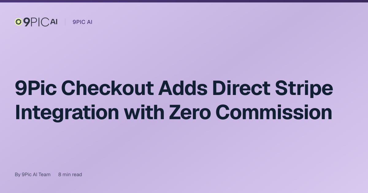 9Pic Checkout Adds Direct Stripe Integration with Zero Commission