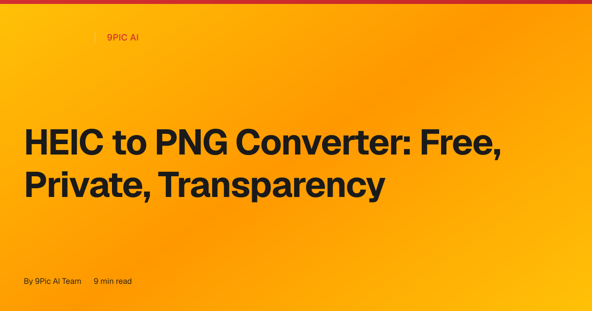 HEIC to PNG Converter: Free, Private, and Keeps Transparency