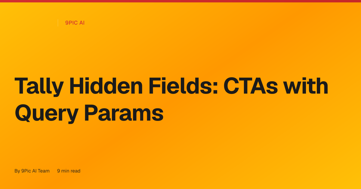 Tally Hidden Fields: CTAs with Query Params (for Purchase, Help, and Automated Delivery)
